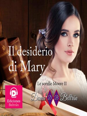 cover image of Il desiderio di Mary